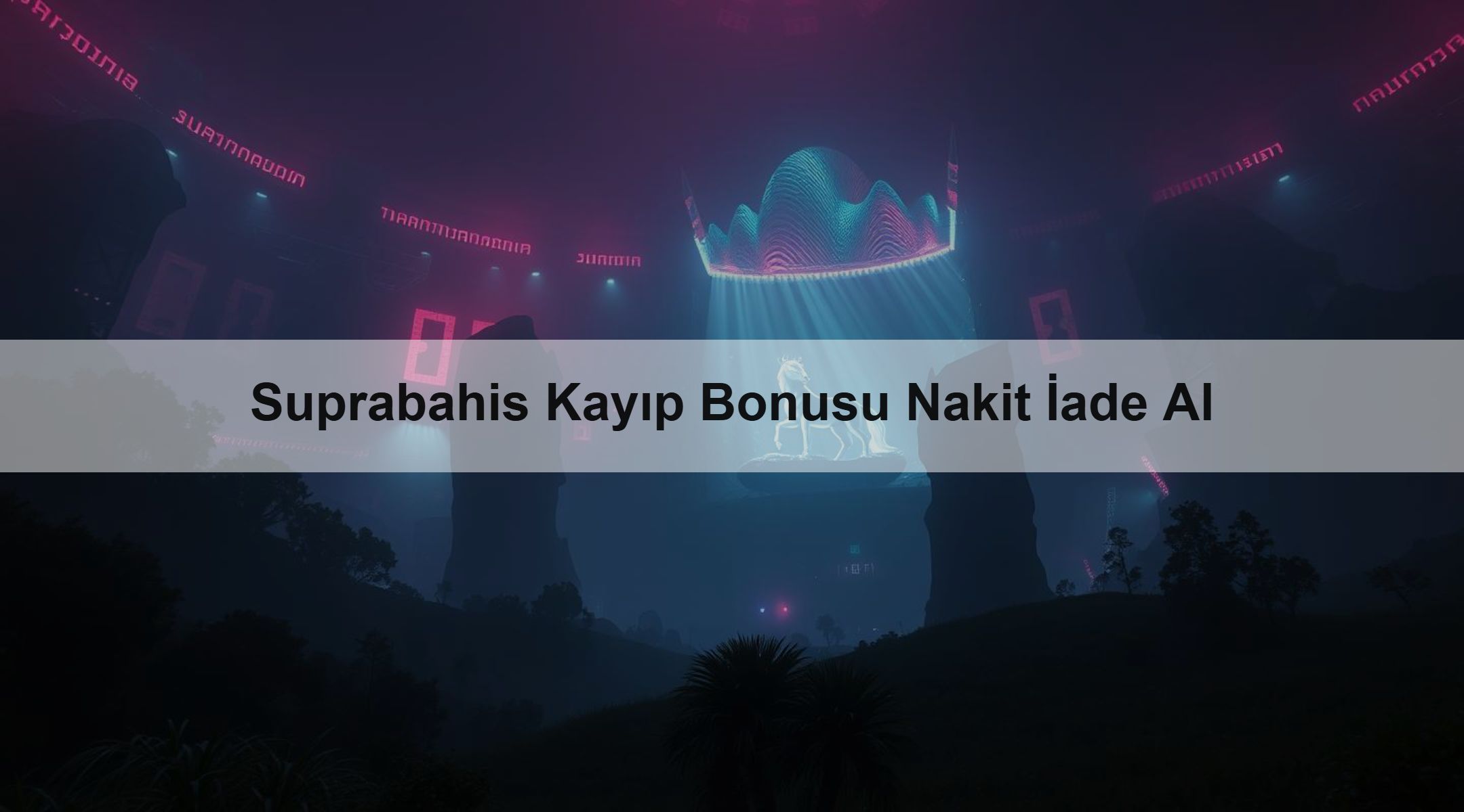 Suprabahis Kayıp Bonusu Nakit İade Al