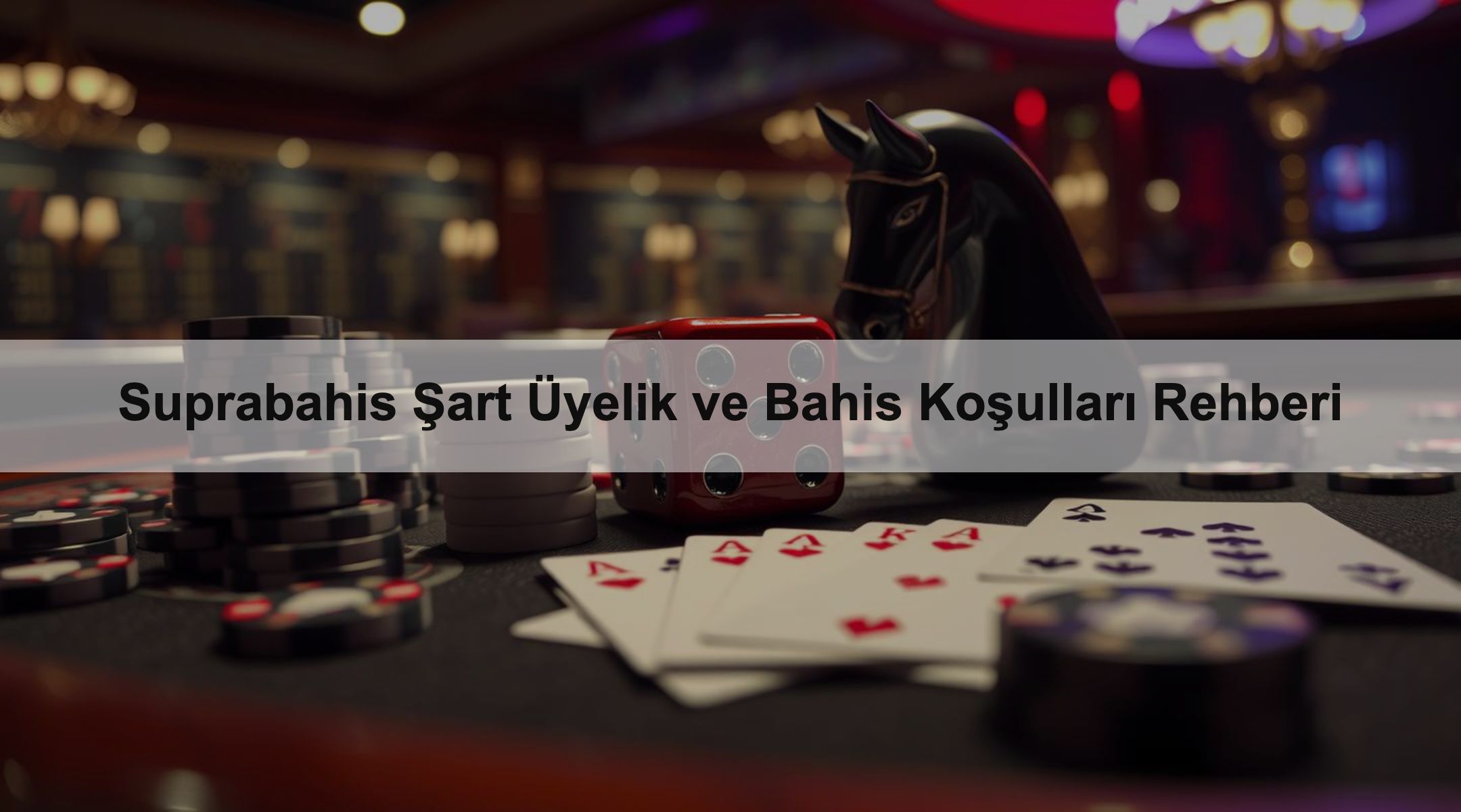 Suprabahis Şart Üyelik ve Bahis Koşulları Rehberi